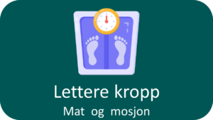 Lettere kropp: Mat og mosjon