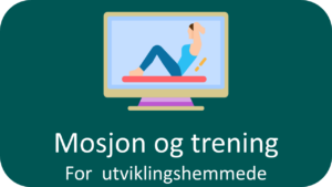 Mosjon og trening: For utviklingshemmede