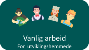 Vanlig arbeid: For utviklingshemmede